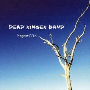 Dead Ringer Band - Hopeville